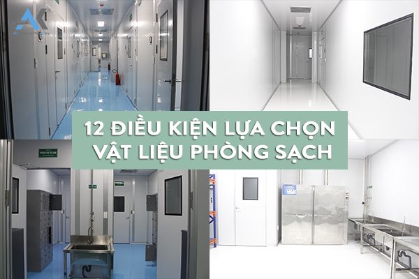 12 điều kiện lựa chọn vật liệu thi công phòng sạch