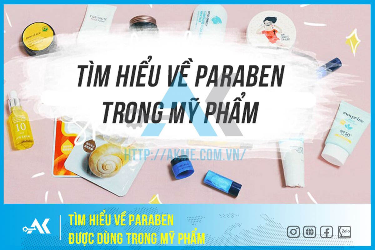 Tìm hiểu về Paraben được dùng trong mỹ phẩm