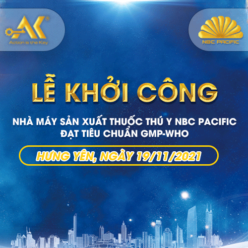 Lễ khởi công xây dựng nhà máy sản xuất thuốc thú y NBC Pacific