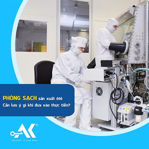 Phòng sạch sản xuất ôtô cần lưu ý gì khi đưa vào thực tiễn 