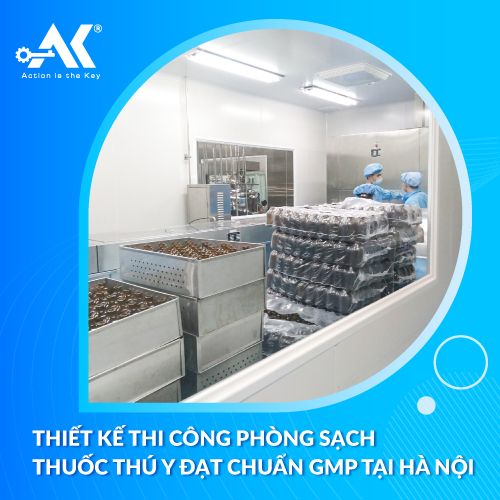 Thiết kế thi công phòng sạch thuốc thú y đạt chuẩn GMP tại Hà Nội