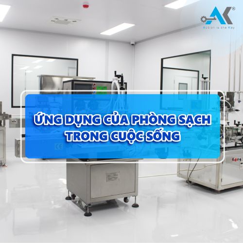 Ứng dụng của phòng sạch trong đời sống 