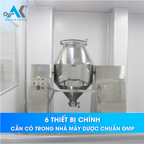 6 THIẾT BỊ CHÍNH TRONG DÂY CHUYỀN SẢN XUẤT DƯỢC PHẨM ĐẠT TIÊU CHUẨN GMP