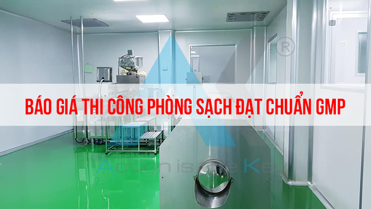 Báo giá thi công phòng sạch đạt chuẩn GMP