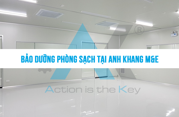 Bảo dưỡng phòng sạch tại Anh Khang M&E