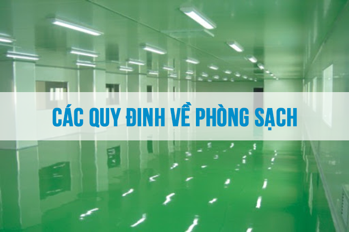 Các quy đinh về phòng sạch