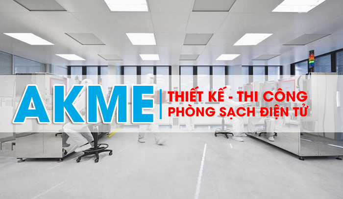 THIẾT KẾ THI CÔNG PHÒNG SẠCH ĐIỆN TỬ