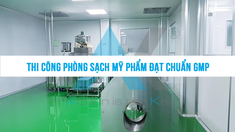 Thi công phòng sạch mỹ phẩm đạt chuẩn GMP