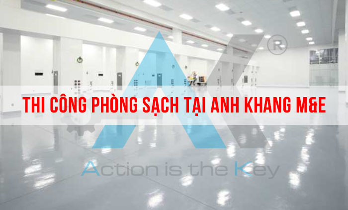 Thi công phòng sạch tại Anh Khang M&E