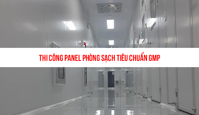 Thi công panel phòng sạch tiêu chuẩn GMP tại Anh Khang