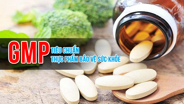 Tiêu chuẩn GMP thực phẩm bảo vệ sức khỏe