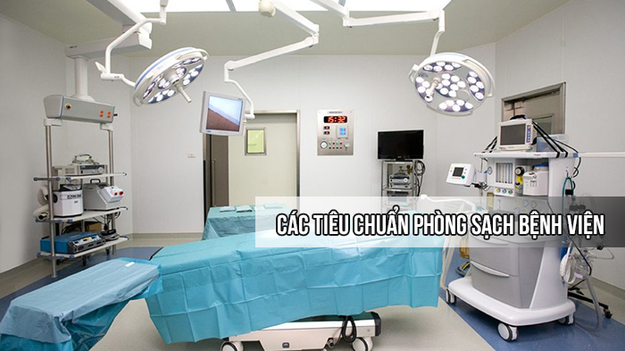 Phòng sạch bệnh viện và các tiêu chuẩn phòng sạch bệnh viện